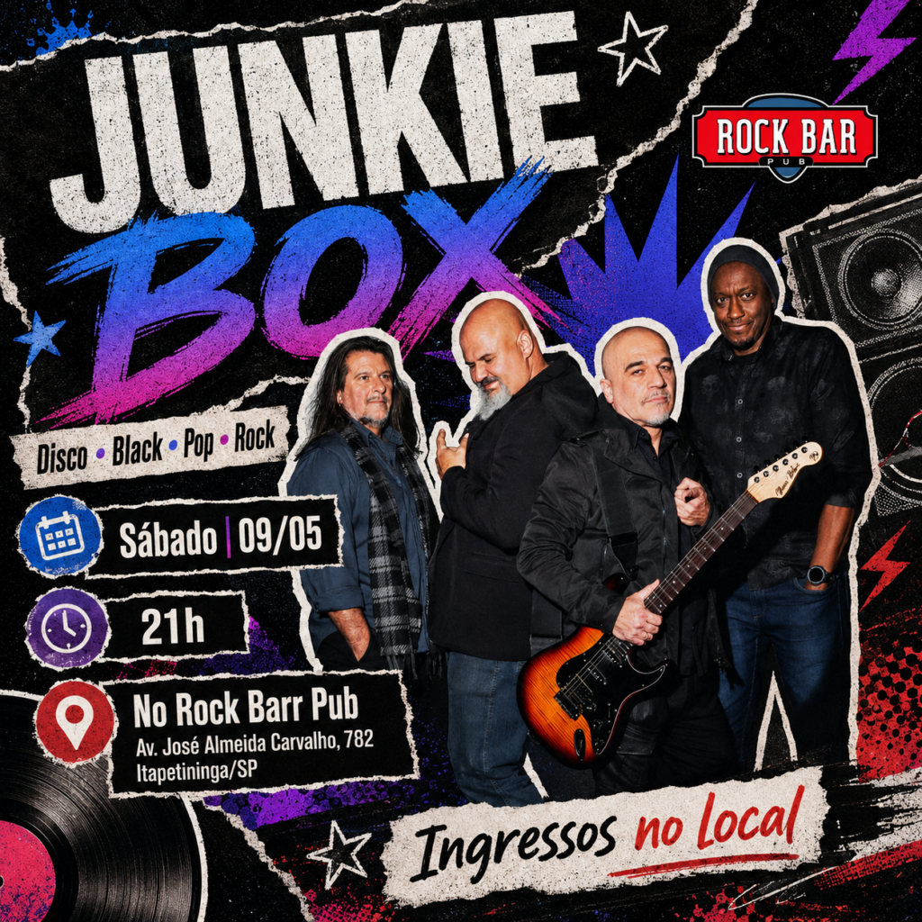 Integrantes da banda Junkie Box em performance ao vivo no palco. A imagem contém o texto informativo sobre o show de Disco, Black, Pop e Rock no Rock Barr Pub, em Itapetininga, no dia 09 de maio às 21h.
